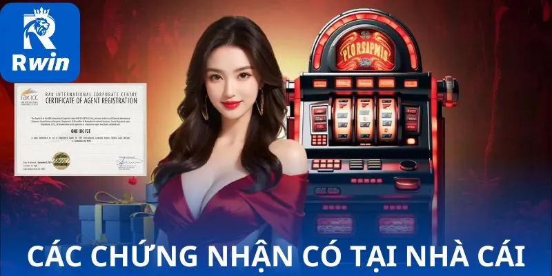 Giới thiệu các chứng nhận có tại nhà cái Giới thiệu các chứng nhận có tại nhà cái