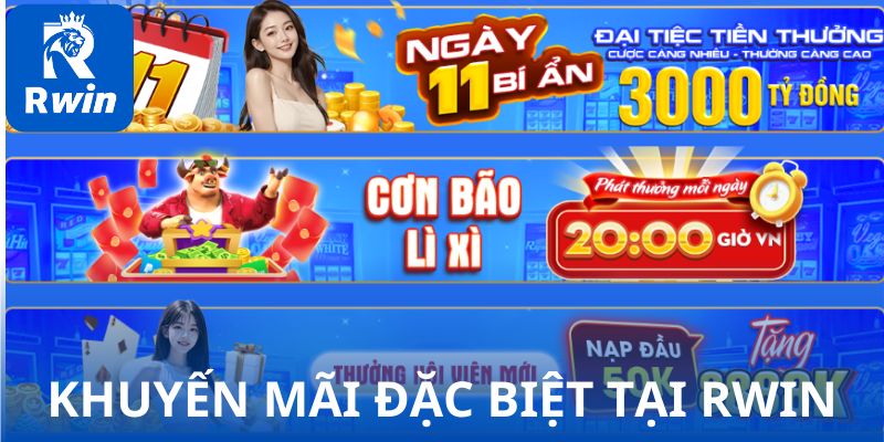 Khuyến mãi đặc biệt tại RWIN Khuyến mãi đặc biệt tại RWIN