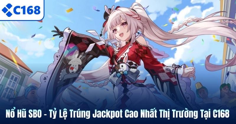 Nổ Hũ SBO – Tỷ Lệ Trúng Jackpot Cao Nhất Thị Trường Tại C168 3 Nổ Hũ SBO – Tỷ Lệ Trúng Jackpot Cao Nhất Thị Trường Tại C168